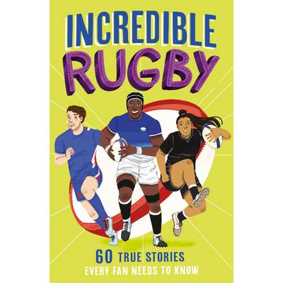 Incredible Rugby - Clive Gifford