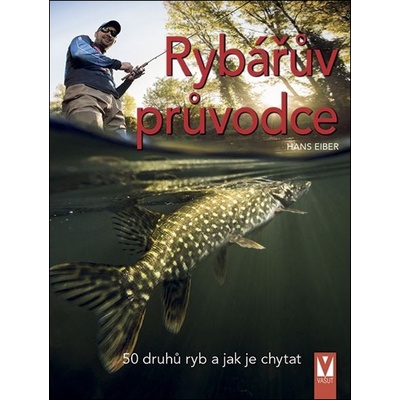Rybářův průvodce - Hans Eiber