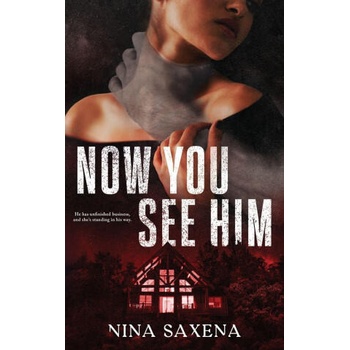 Image 1 of Now You See Him | Nina Saxena