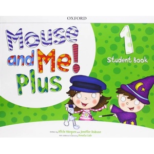 Mouse and Me! Plus: Level 1: Student Book Pack | Alicia Vázquez (ISBN: 9780194822749)