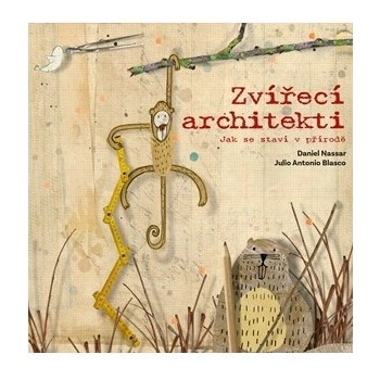 Zvířecí architekti - Daniel Nassar