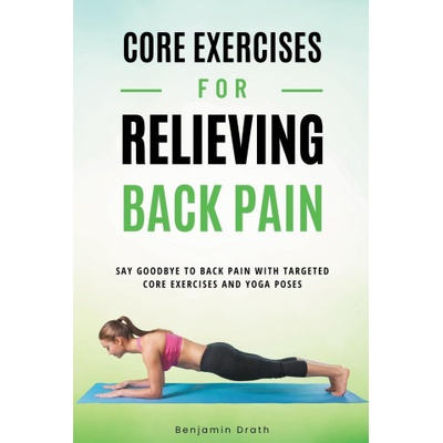 Core Exercises For Relieving Back Pain