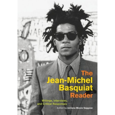 Jean-Michel Basquiat Reader | Jordana Moore Saggese