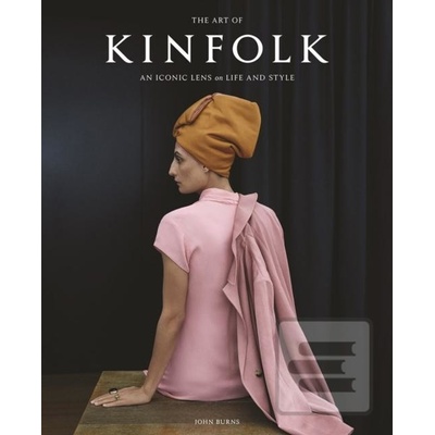 The Art of Kinfolk - John Burns