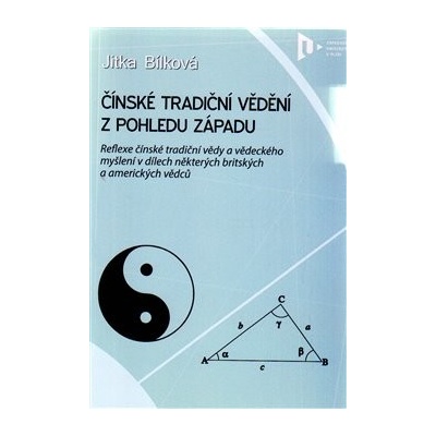 Čínské tradiční vědění z pohledu západu - Jitka Bílková