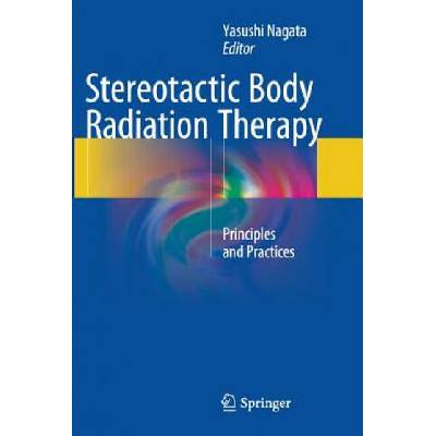 Stereotactic Body Radiation Therapy | Yasushi Nagata