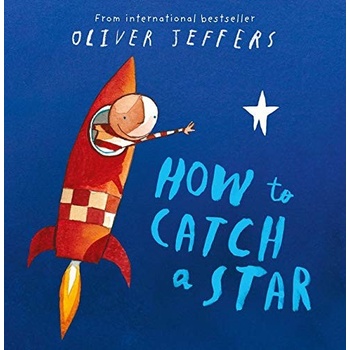 How to Catch a Star - Oliver Jeffers
