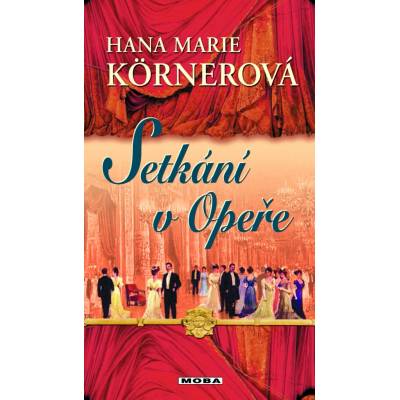 Setkání v Opeře - Körnerová, Hana Marie, Pevná vazba vázaná