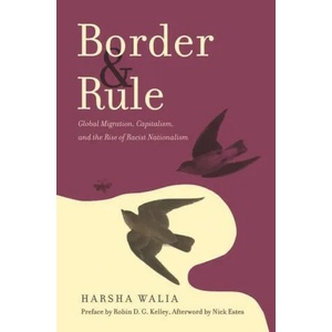 Border and Rule | Robin D. G. Kelley, Nick Estes (ISBN: 9781642592696)