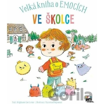 Ve školce - Velká kniha o emocích - Stéphanie Couturier