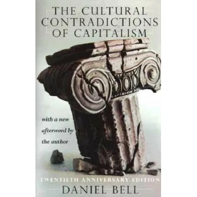 Cultural Contradictions Of Capitalism | Daniel Bell