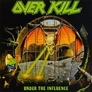 OVERKILL: UNDER THE INFLUENCE CD