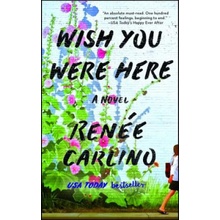 Wish You Were Here Carlino Renee