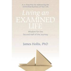 Living an Examined Life | James Hollis (ISBN: 9781683640479)