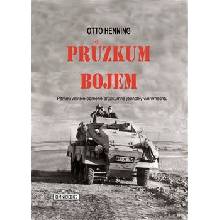 Průzkum bojem - Paměti velitele obrněné průzkumné jednotky wermachtu - Henning Otto