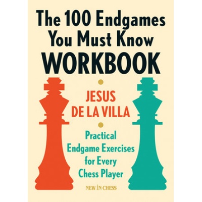 The 100 Endgames You Must Know Workbook: Practical Endgame Exercises for Every Chess Player (De La Villa Jesus)(Paperback)