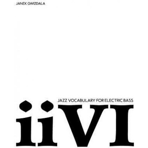 Jazz Vocabulary For Electric Bass: ii-V-I | Chelsea Stevens, Janek Gwizdala (ISBN: 9781791326531)