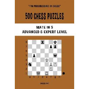 500 Chess Puzzles, Mate in 5, Advanced and Expert Level (ISBN: 9781006892455)