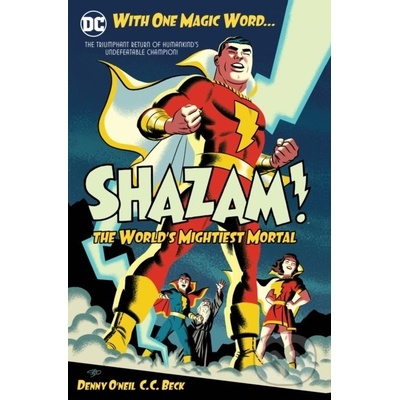 Shazam!: The World's Mightiest Mortal - Dennis O'Neil