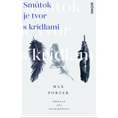 Smútok je tvor s krídlami Max Porter