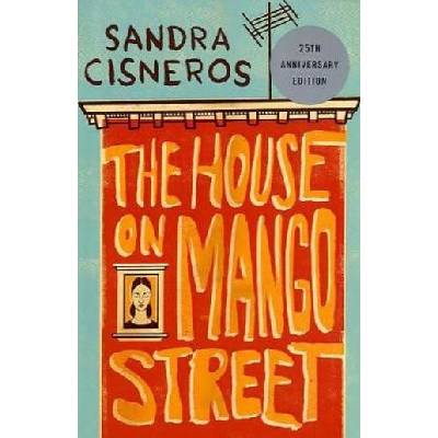 The House on Mango Street - Sandra Cisneros