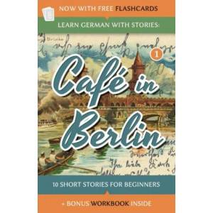 Learn German With Stories (ISBN: 9781492399490)