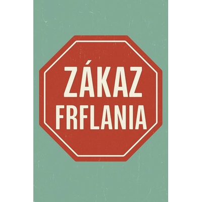 Ceduľa Zákaz Frflania