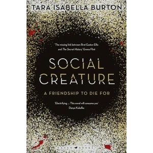 Social Creature | Tara Isabella Burton (ISBN: 9781408896075)