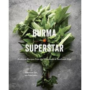 Burma Superstar | Desmond Tan, Kate Leahy (ISBN: 9781607749509)