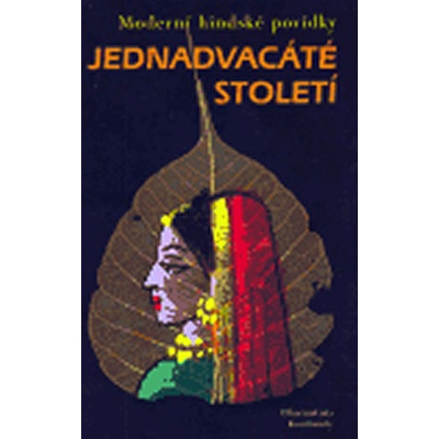 Jednadvacáté století - Moderní hindské povídky