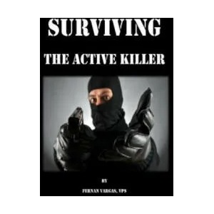 Surviving the Active Killer | Fernan Vargas, Joseph Truncale (ISBN: 9781387059508)