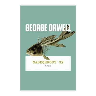 Nadechnout se - George Orwell