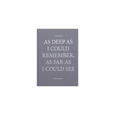 As Deep as I Could Remember, As Far as I Could See