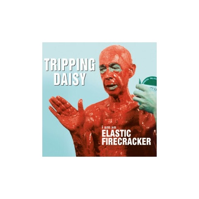 TRIPPING DAISY - I AM AN ELASTIC FIRECRACKER LP