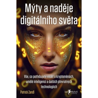 Mýty a naděje digitálního světa - Patrick Zandl