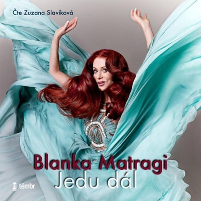 Jedu dál - Blanka Matragi