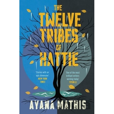 The Twelve Tribes of Hattie - Ayana Mathis