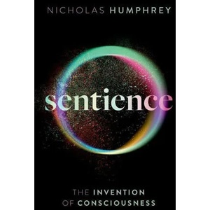 Sentience | Humphrey, Nicholas (ISBN: 9780198858539)