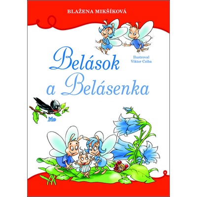 Belások a Belásenka - Mikšíková Blažena