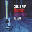 Chris Rea - Santo Spirito Blues CD