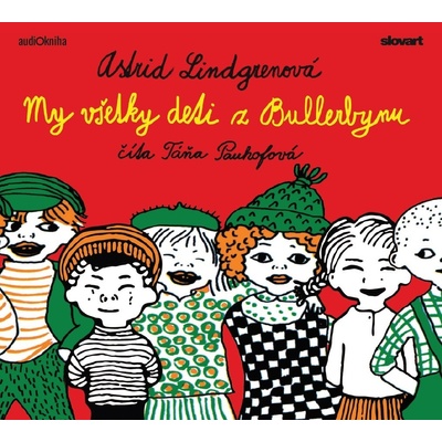 My všetky deti z Bullerbynu - Astrid Lindgrenová
