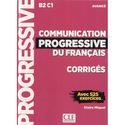 Communication progressive du français - Niveau avancé (B2/C1) - Corrigés CLE International