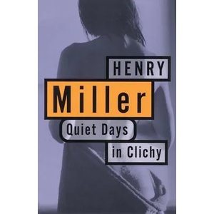 Quiet Days in Clichy | Henry Miller (ISBN: 9780802130167)