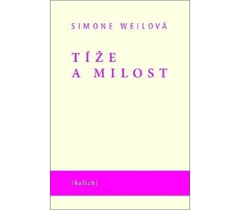 Tíže a milost - Weilová Simone