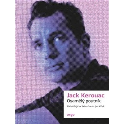 Osamělý poutník, 3. vydání - Jack Kerouac
