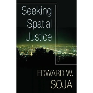 Seeking Spatial Justice | Edward W Soja (ISBN: 9780816666683)
