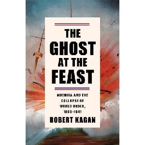 GHOST AT THE FEAST | KAGAN ROBERT (ISBN: 9781400095681)