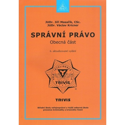 Správní právo – obecná část - 8. aktualizované vydání - Václav Kricner, Jiří Masařík