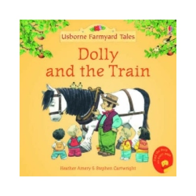 Farmyard Tales Mini: Dolly and the Train - H. Amery