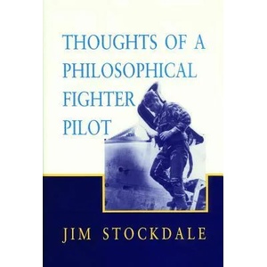 Thoughts of a Philosophical Fighter Pilot | James B Stockdale (ISBN: 9780817993924)